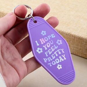 I Hope You Feel Pretty Keychain